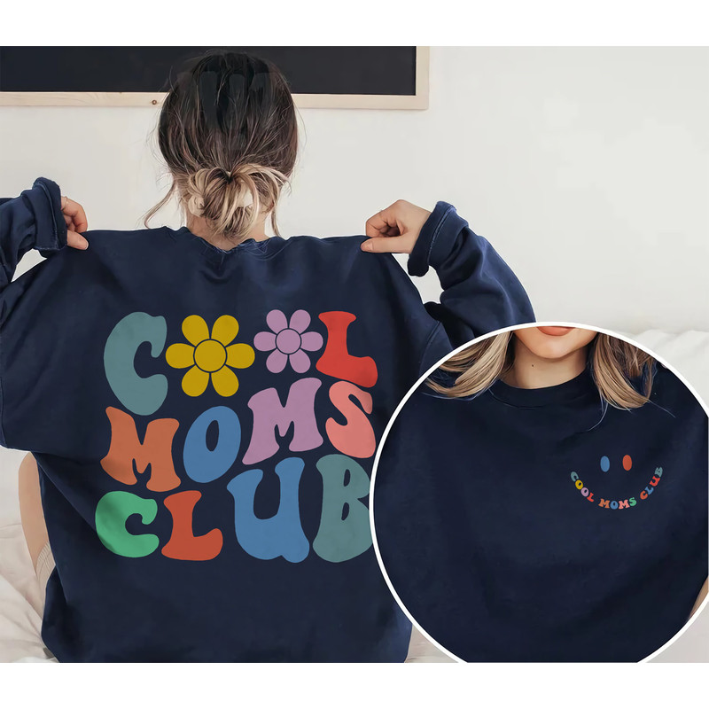 Cool Moms Club Sweatshirt, Cool Mom Shirt, Cool Mother, Cool Mama Shirt,New Mom,Birthday Gift,Mothers Day Hoodie,Gift for her Women,Good Mom - 4.jpg
