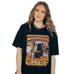 professional air fryer shirt, trendy funny meme shirt, comfort color shirt, vintage 90s style shirt, meme shirt, gift fo