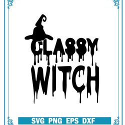 Classy Witch Svg, Happy Halloweem Svg, Slogan Halloween Svg