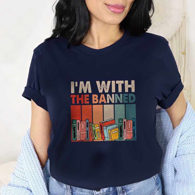 I'm With The Banned, Banned Books Shirt, Banned Books Sweatshirt, Unisex Super Soft Premium Graphic T-Shirt,Reading Shirt Librarian Shirt - 5.jpg