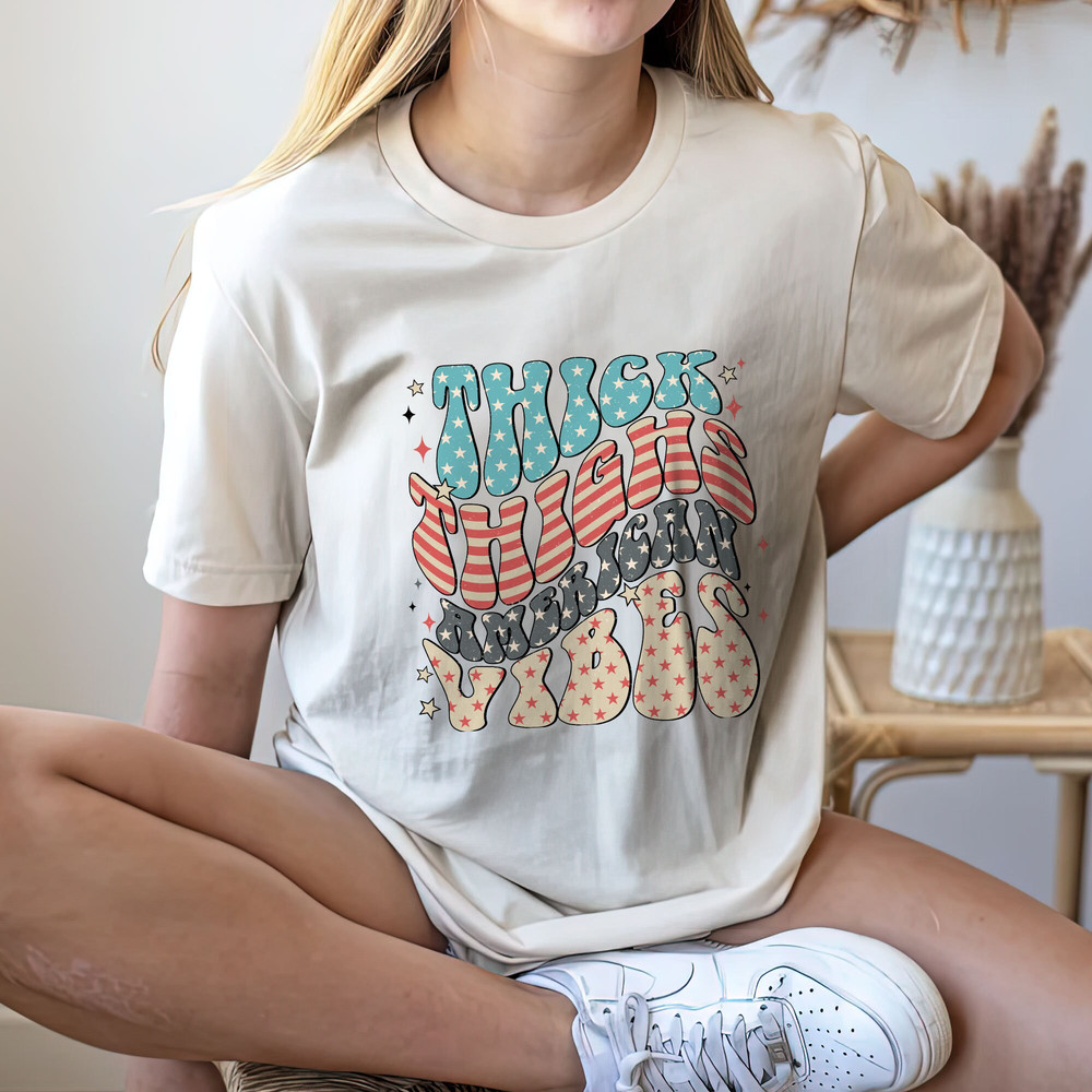 Thick Thighs American Vibes 4th of July Tshirt, Fourth of July Shirts, Summer Shirt, Retro American Graphic Tee, Independence Day Tee, Gifts - 1.jpg