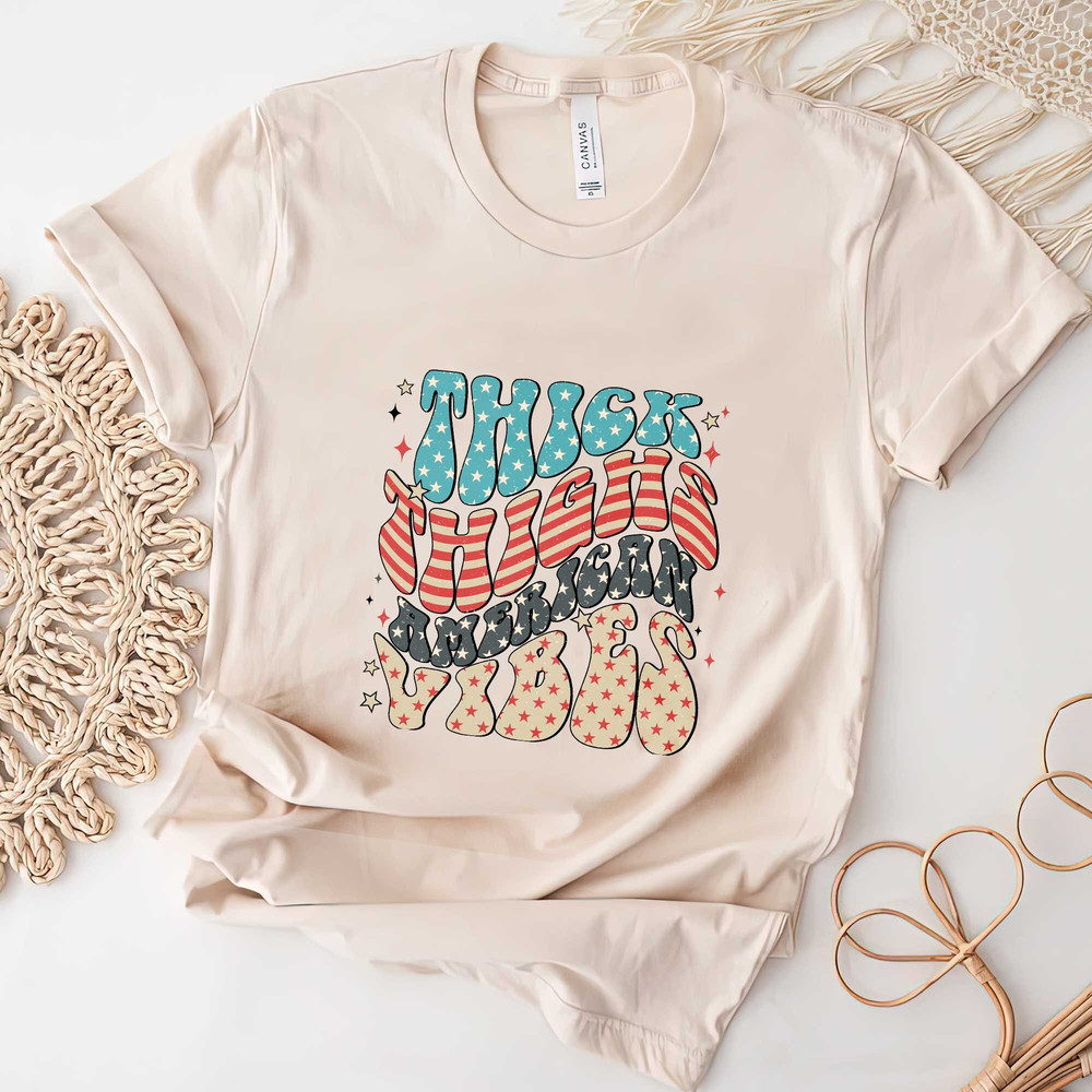 Thick Thighs American Vibes 4th of July Tshirt, Fourth of July Shirts, Summer Shirt, Retro American Graphic Tee, Independence Day Tee, Gifts - 6.jpg