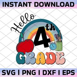 hello fourth grade rainbow svg, hello 4th grade svg, 4th grade svg, retro rainbow, first day of school svg, back to