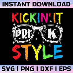 kickin it in pre k style back to school pre k png kindergarten school sign preschool png first day of pre k shirt png