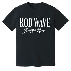 rod wave beautiful mind t-shirt - embrace the music and message