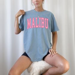 comfort colors malibu shirt, oversized malibu t-shirt, malibu tee, summer shirt, big