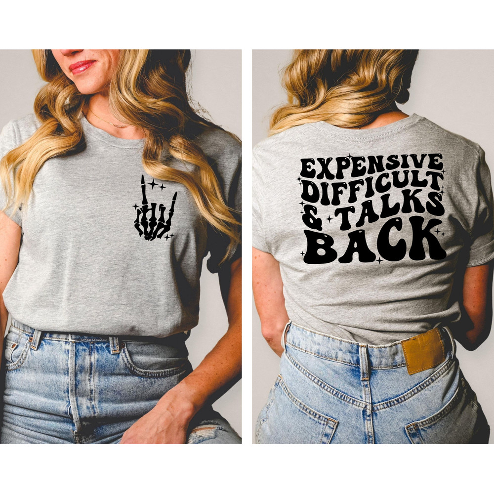 Expensive Difficult And Talks Back T-Shirt, Trendy Women's Shirt, Front And Back Design, Funny Gift For Wife, Birthday Gift For Friend - 2.jpg
