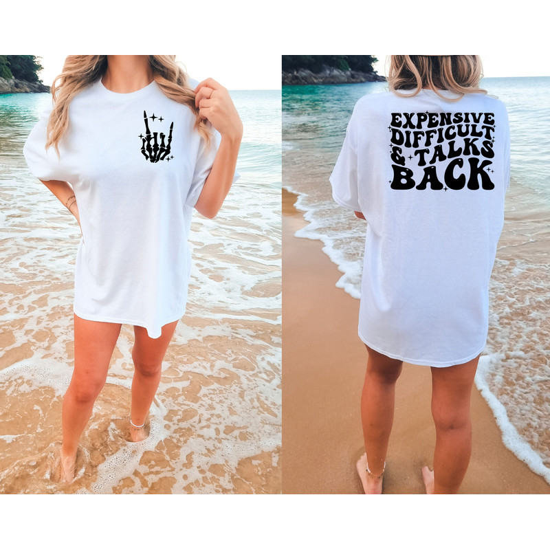 Expensive Difficult And Talks Back T-Shirt, Trendy Women's Shirt, Front And Back Design, Funny Gift For Wife, Birthday Gift For Friend - 4.jpg