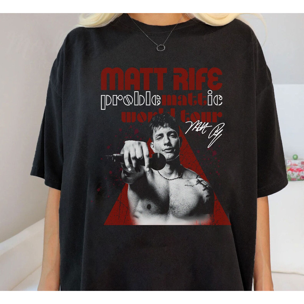 Matt Rife Shirt, Matt Rife Tour Shirt, Rifey Material T-Shirt, Matt Rife Gifts, Problematic Tour Shirt, Matt Rife Fan Sweater, Hoodie - 1.jpg