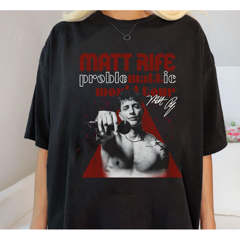 Matt Rife Shirt, Matt Rife Tour Shirt, Rifey Material T-Shirt, Matt Rife Gifts, Problematic Tour Shirt, Matt Rife Fan Sweater, Hoodie - 1.jpg