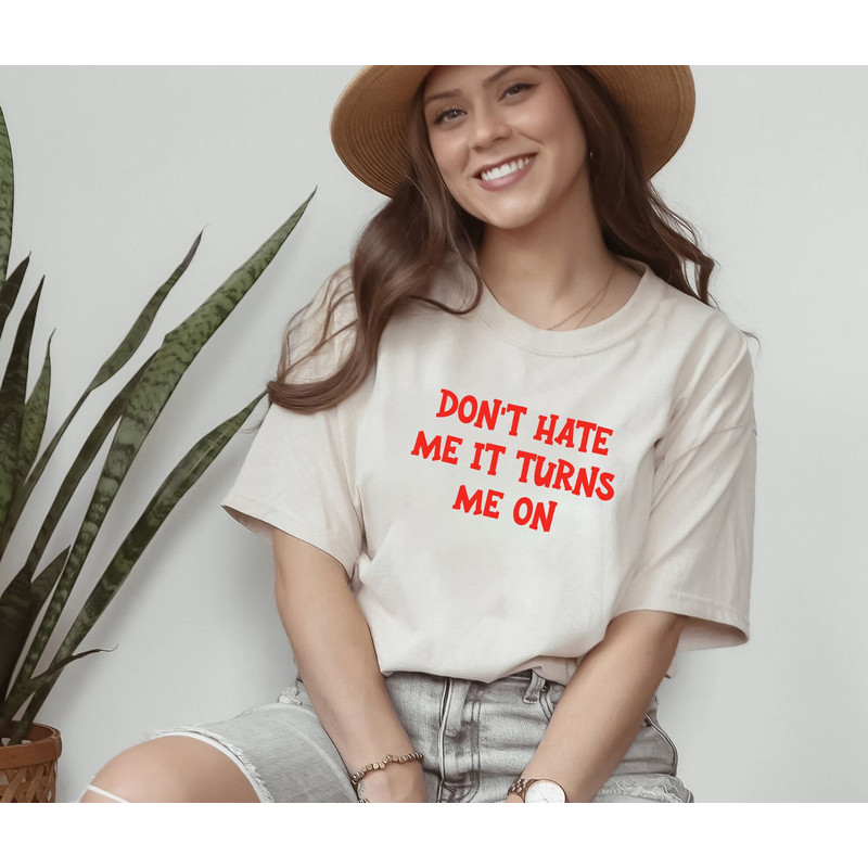 Don't Hate Me Shirt, Cute Unisex Tee for Girls, Y2K Clothing Trendy Top, Graphic Sweatshirt and Hoodie, Cute Gift Girl Shirt, Funny Baby Tee - 3.jpg