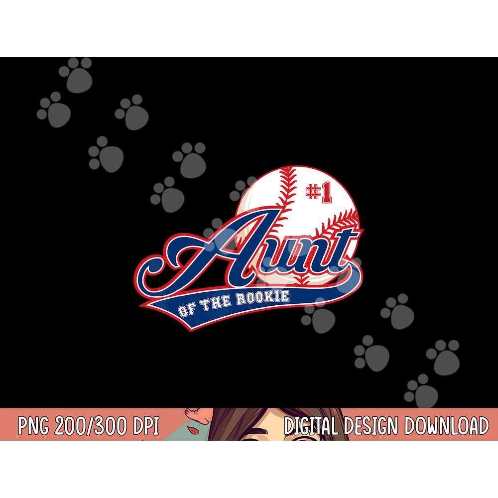 Aunt Rookie of Year 1st Birthday Baseball Theme Matching png, sublimation copy.jpg