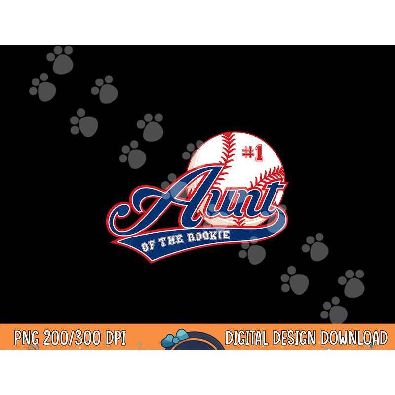 Aunt Rookie of Year 1st Birthday Baseball Theme Matching png, sublimation copy.jpg