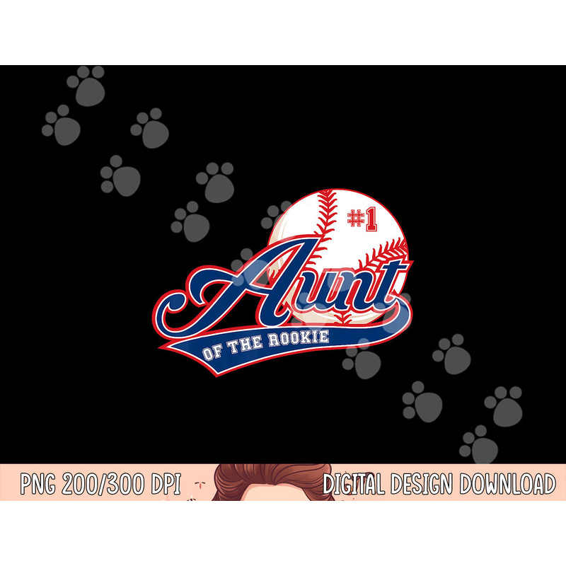 Aunt Rookie of Year 1st Birthday Baseball Theme Matching png, sublimation copy.jpg