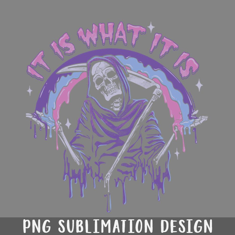QA06071036-Pastel Goth Grim Reaper It Is What It Is PNG Download.jpg