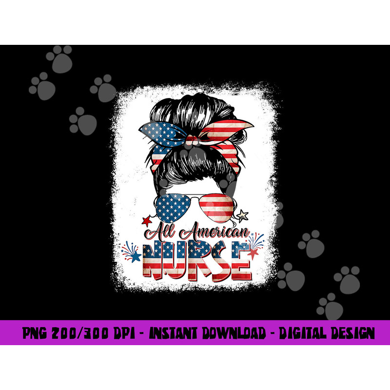 All American Nurse Messy Bun Woman USA 4th Of July Bleached png,sublimation copy.jpg