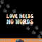 Autism Awareness Teacher Shirt Love Needs No Word Groovy Tee  png, sublimation copy.jpg