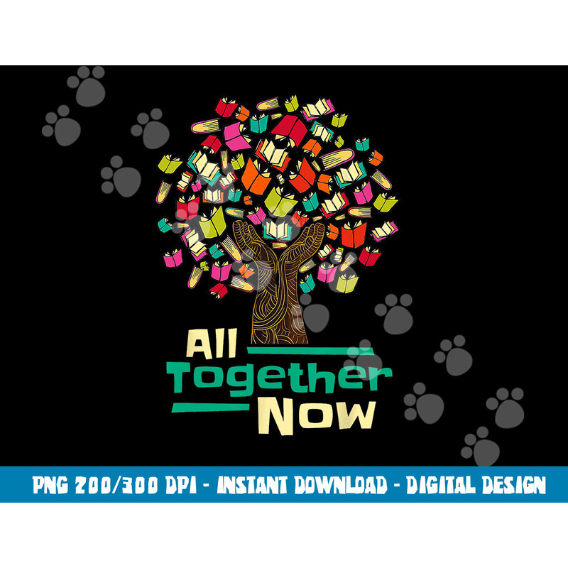 All Together Now Summer Reading Program 2023 Hand Books Tree png, sublimation copy.jpg
