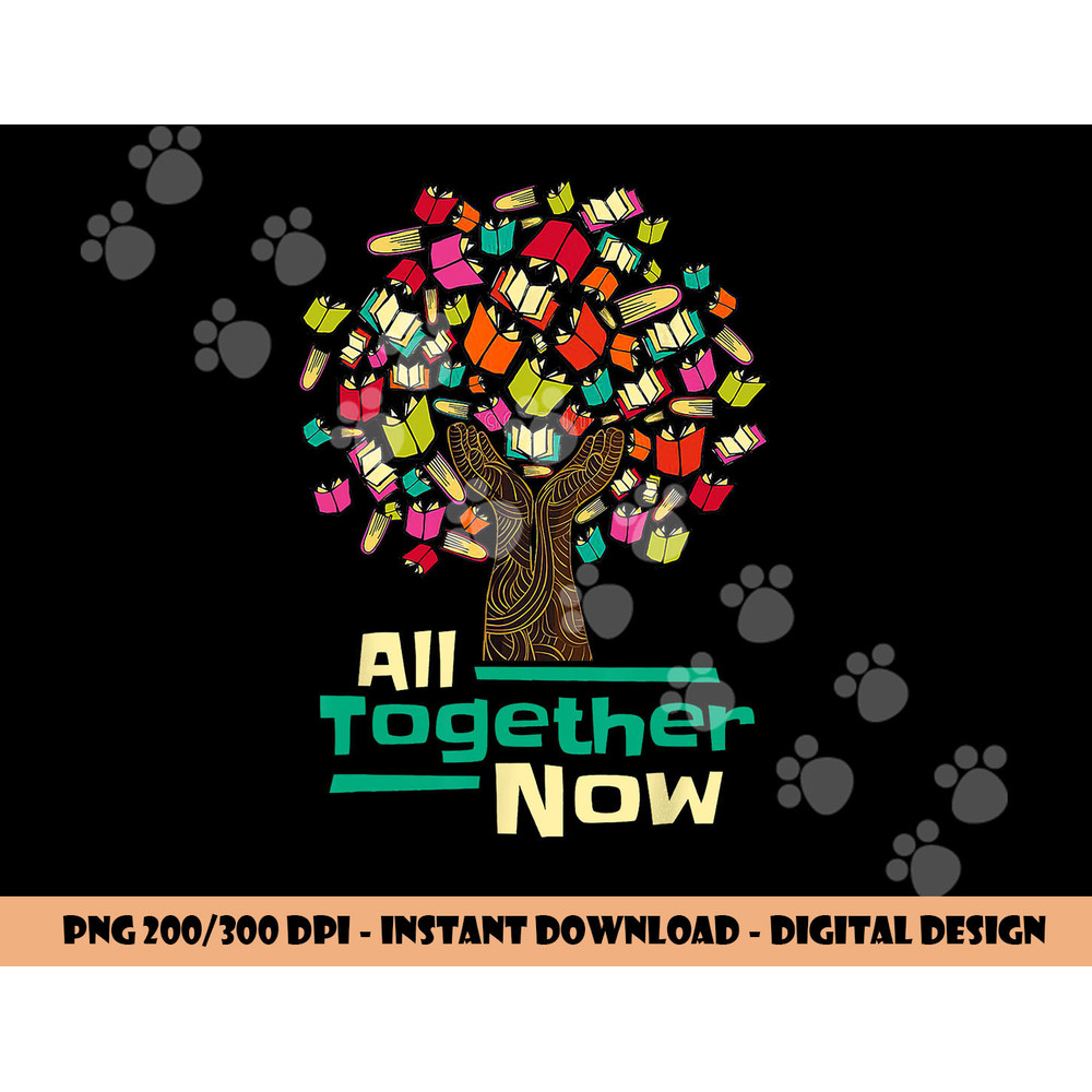 All Together Now Summer Reading Program 2023 Hand Books Tree  png, sublimation copy.jpg