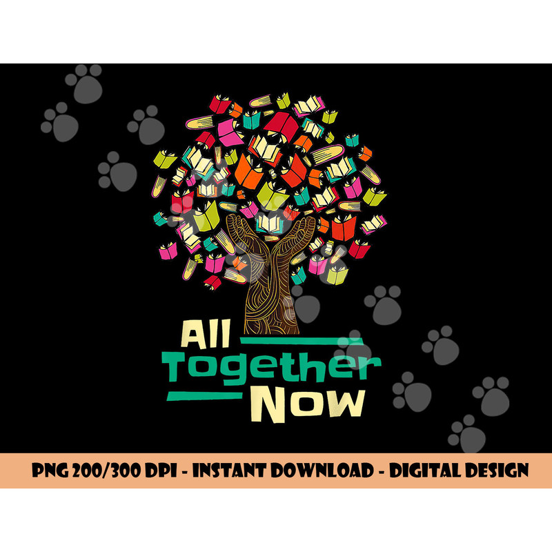 All Together Now Summer Reading Program 2023 Hand Books Tree  png, sublimation copy.jpg