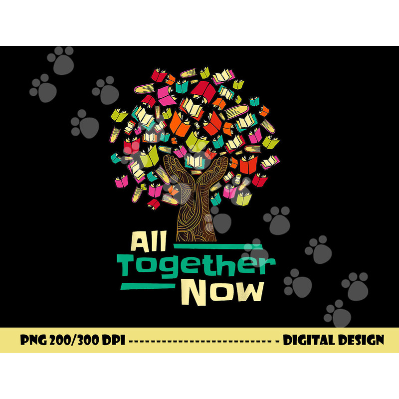 All Together Now Summer Reading Program 2023 Hand Books Tree png, sublimation copy.jpg