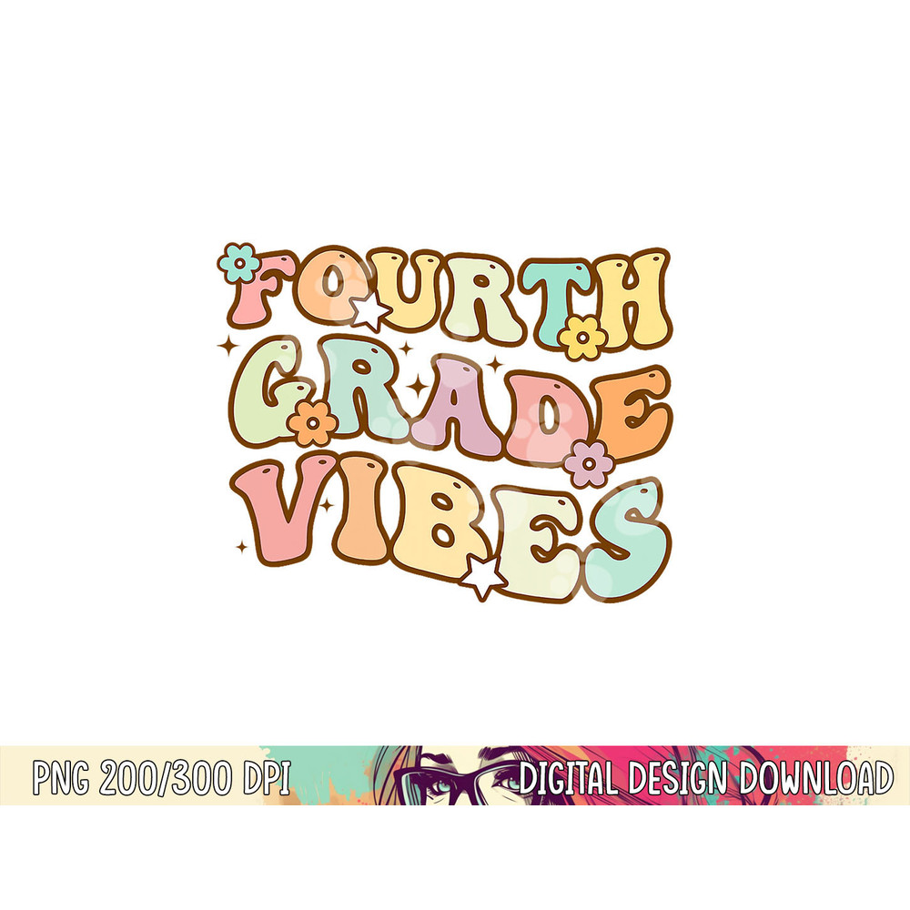 Back To School Fourth Grade Vibes Student Teacher Women Kids png, sublimation copy.jpg