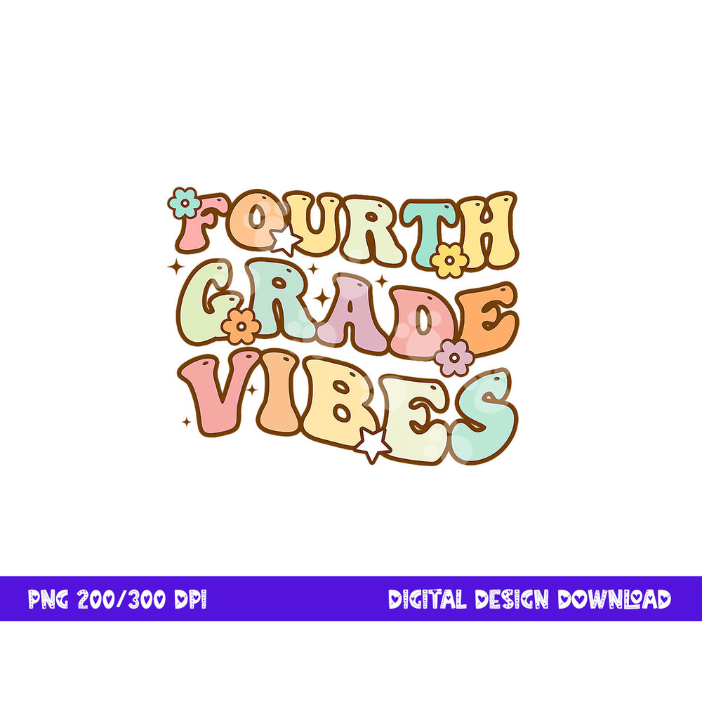 Back To School Fourth Grade Vibes Student Teacher Women Kids png, sublimation copy.jpg