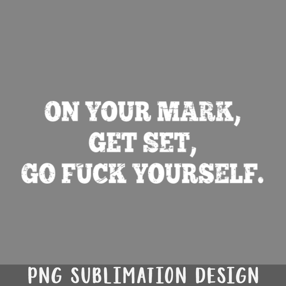 QA06071090-Offensive Adult Humor Go Fuck Yourself PNG Download.jpg