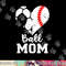 Ball Mom Heart Funny Baseball Soccer Mom png, sublimation copy.jpg