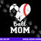 Ball Mom Heart Funny Baseball Soccer Mom png, sublimation copy.jpg