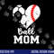 Ball Mom Heart Funny Baseball Soccer Mom png, sublimation copy.jpg