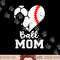Ball Mom Heart Funny Baseball Soccer Mom png, sublimation copy.jpg