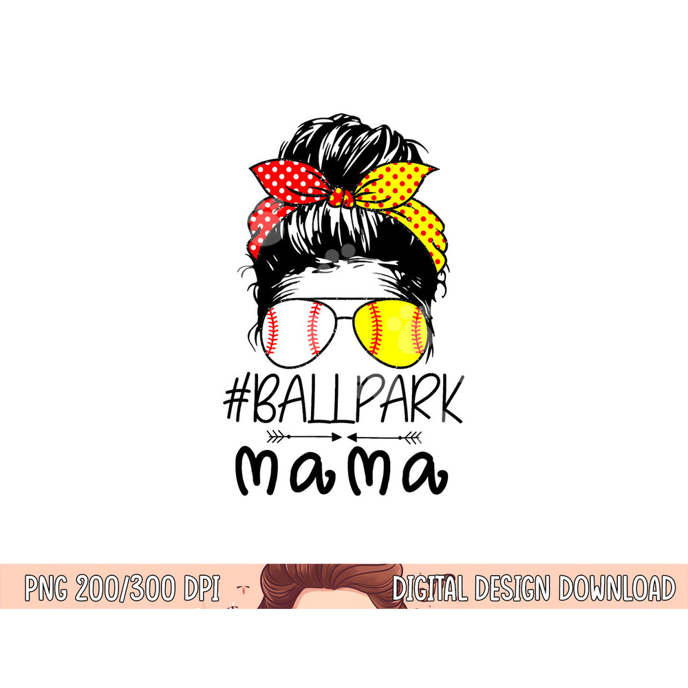 BallPark Mama Baseball Softball Mother s Day Mom Messy Bun png, sublimation copy.jpg