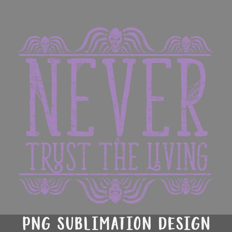 QA06071142-Never Trust  Burton Beetlejuice Quote  PNG Download.jpg
