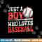 American Sport Just A Boy Who Loves Baseball Gifts For Boys png, sublimation copy.jpg