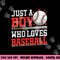 American Sport Just A Boy Who Loves Baseball Gifts For Boys png, sublimation copy.jpg