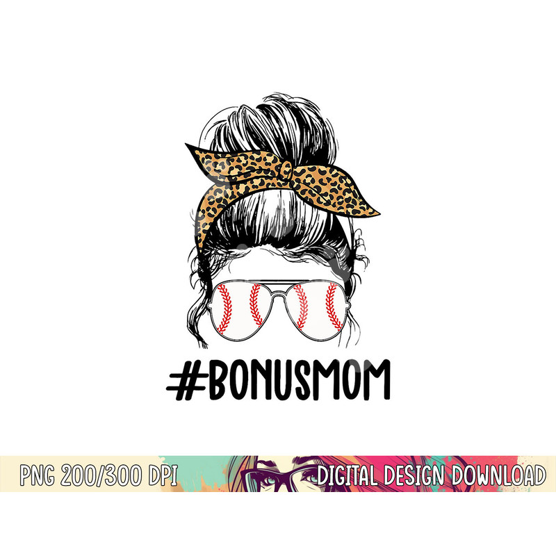 Baseball Bonus Mom Life Messy Bun, Stepmom Life Messy Bun png, sublimation copy.jpg