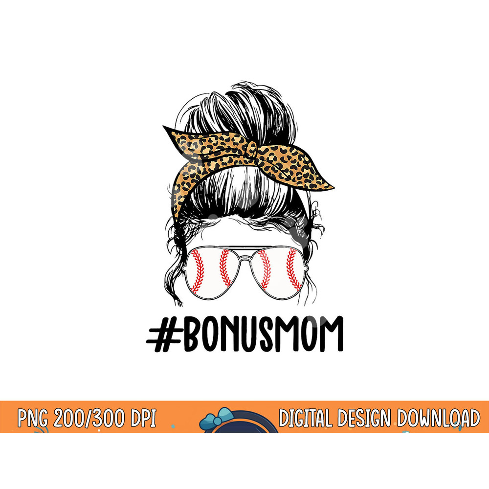 Baseball Bonus Mom Life Messy Bun, Stepmom Life Messy Bun png, sublimation copy.jpg