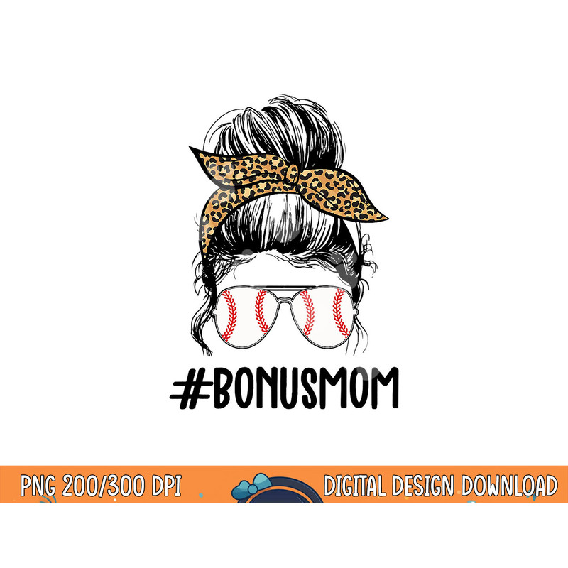 Baseball Bonus Mom Life Messy Bun, Stepmom Life Messy Bun png, sublimation copy.jpg