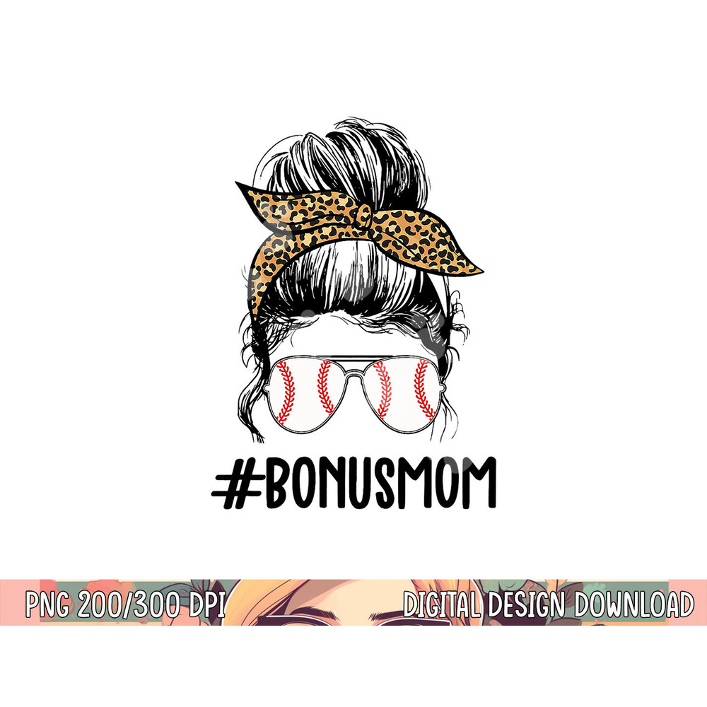 Baseball Bonus Mom Life Messy Bun, Stepmom Life Messy Bun png, sublimation copy.jpg