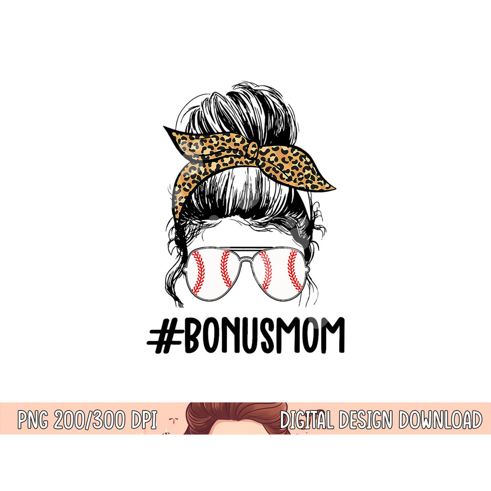Baseball Bonus Mom Life Messy Bun, Stepmom Life Messy Bun png, sublimation copy.jpg