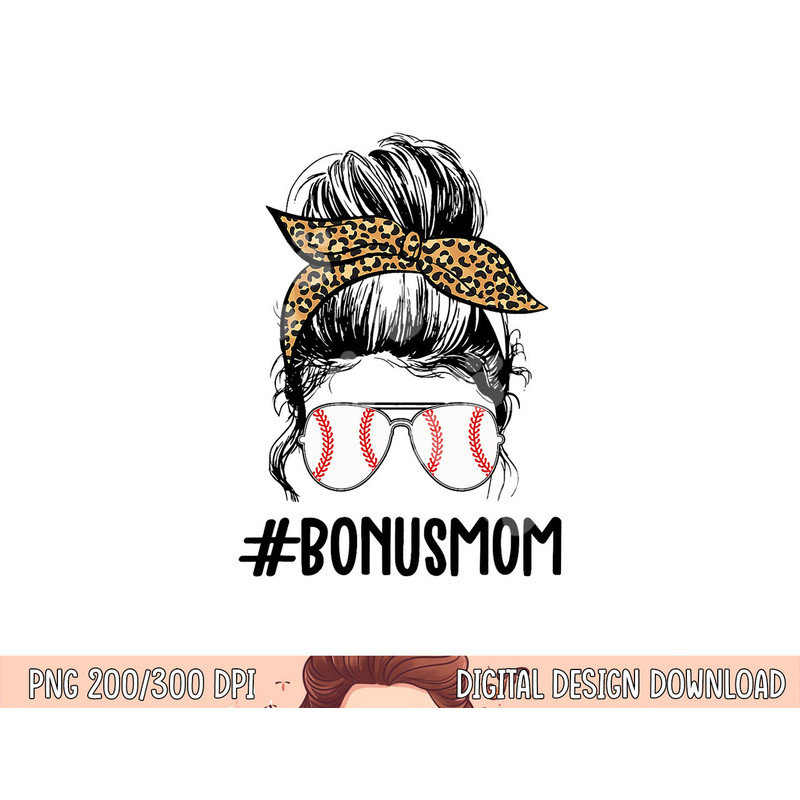 Baseball Bonus Mom Life Messy Bun, Stepmom Life Messy Bun png, sublimation copy.jpg