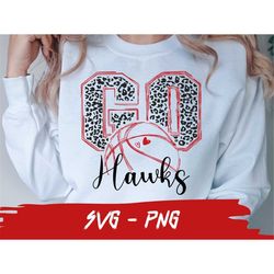 go hawks basketball, hawks basketball, leopard shirt, go basketball png, school team svg