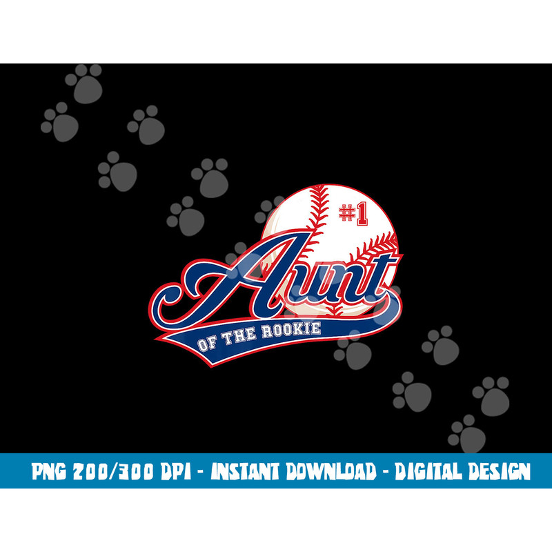 Aunt Rookie of Year 1st Birthday Baseball Theme Matching png, sublimation copy.jpg