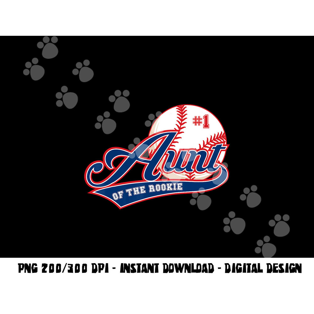 Aunt Rookie of Year 1st Birthday Baseball Theme Matching png, sublimation copy.jpg
