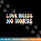 Autism Awareness Teacher Shirt Love Needs No Word Groovy Tee  png, sublimation copy.jpg