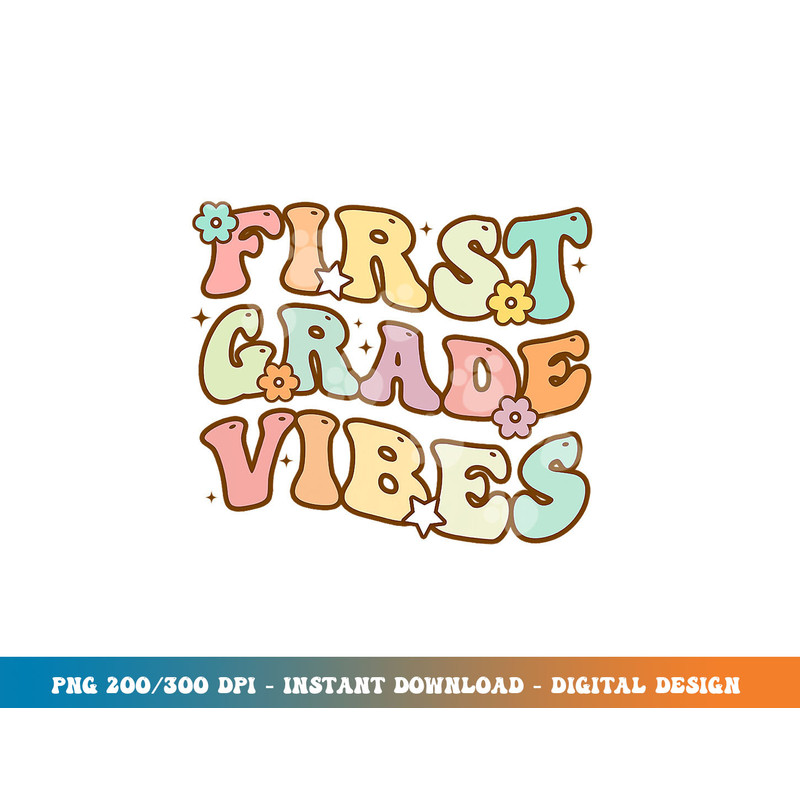 Back To School First Grade Vibes Retro Teacher Women Kids  png, sublimation copy.jpg