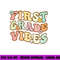 Back To School First Grade Vibes Retro Teacher Women Kids png, sublimation copy.jpg