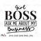 MR-147202323815-girl-boss-ask-me-about-my-business-svg-png-small-business-image-1.jpg