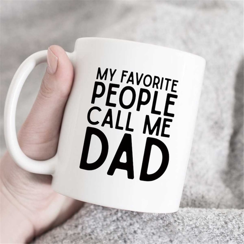 MR-1472023233552-my-favorite-people-call-me-dad-mug-fathers-day-mug-fathers-image-1.jpg